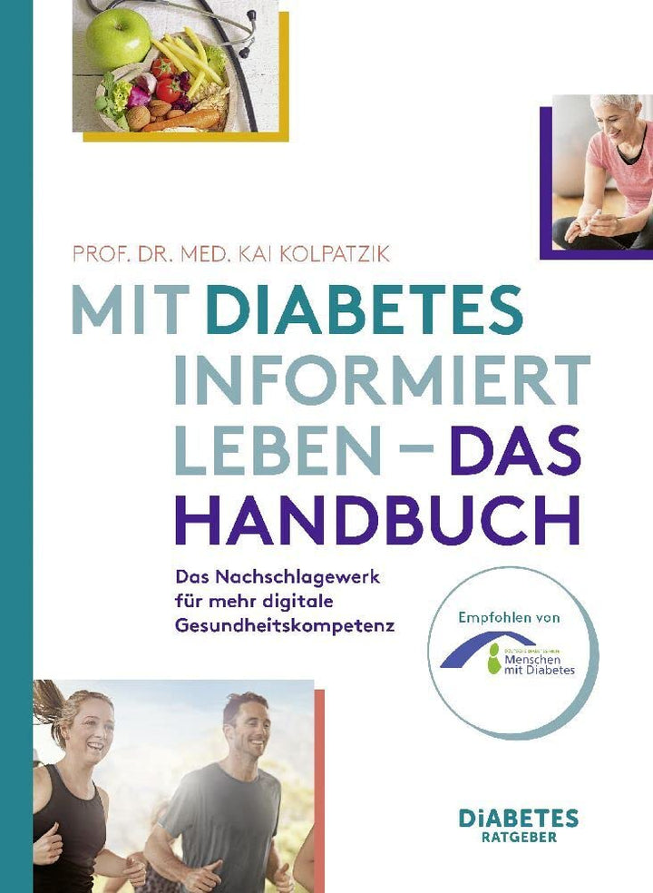 Mit Diabetes informiert Leben - Das Handbuch: Das Nachschlagewerk für mehr digitale Gesundheitskompetenz von Prof.Dr.med.Kai Kolpatzik