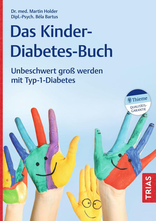 The Children's Diabetes Book: Growing up carefree with type 1 diabetes by Béla Bartus and Martin Holder